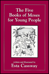 The Five Books of 
Moses for Young People 
